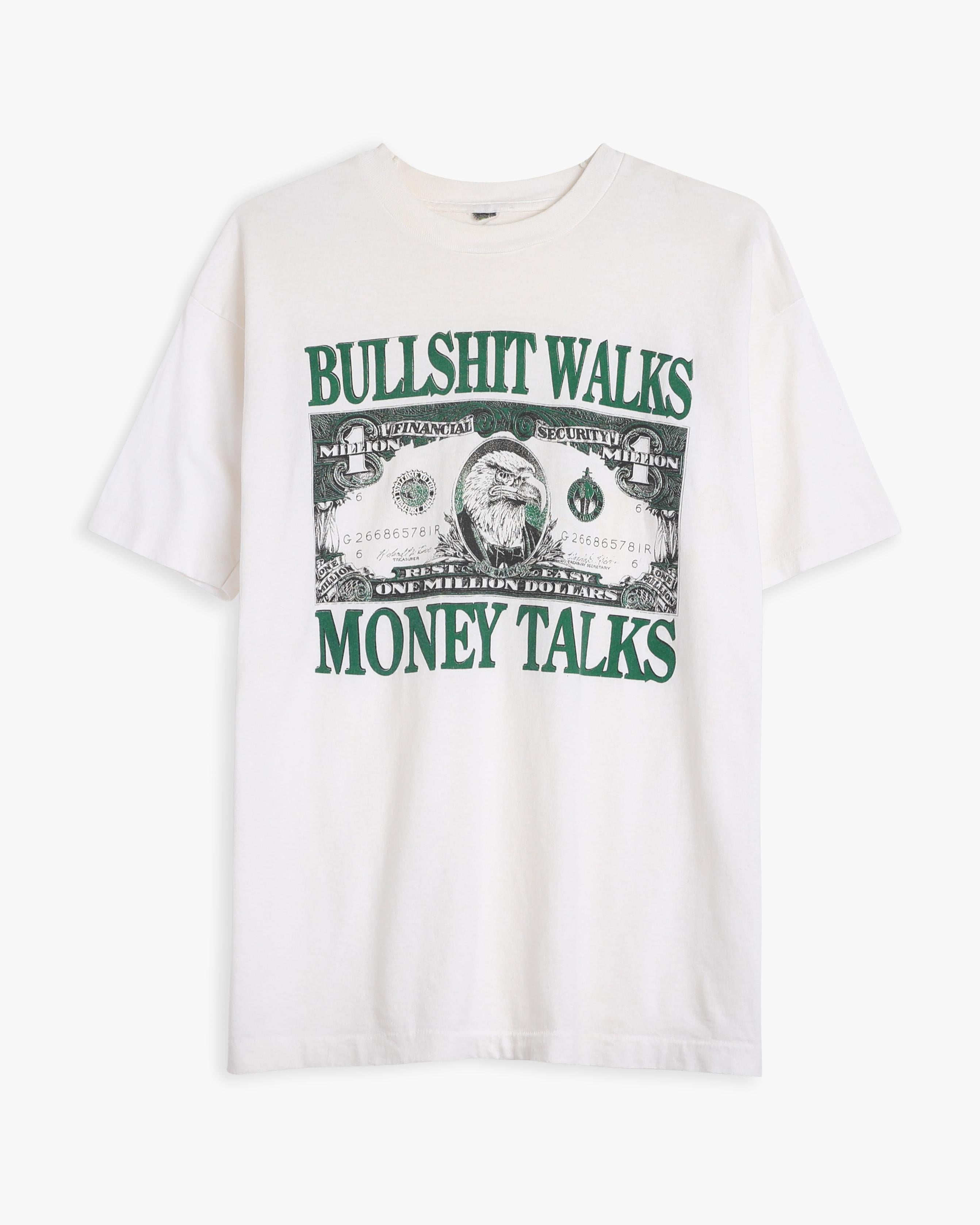 Bullshit Walks Money Talks T-Shirt (XL)